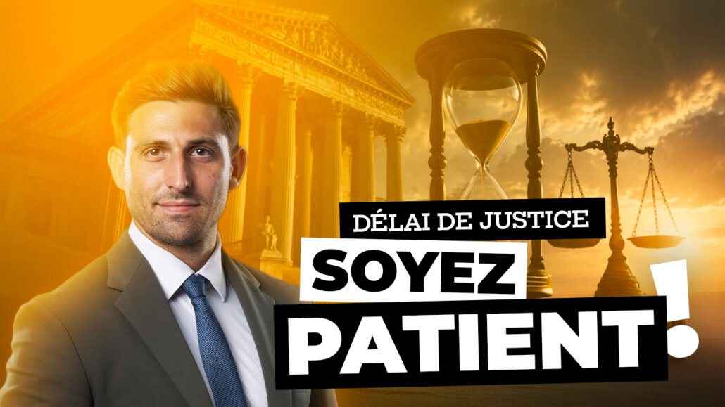 Délais normaux de la justice